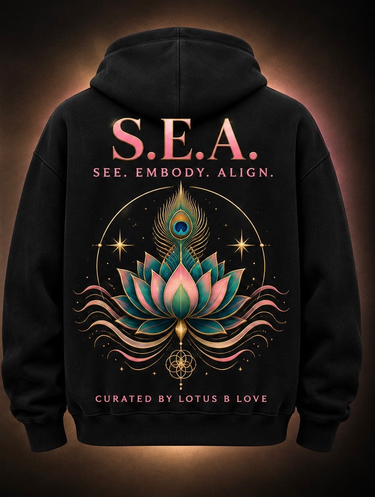 S.E.A. - See. Embody. Align. | Cotton Hoodie